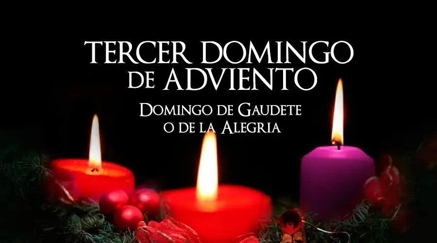 Hoy se celebra el Tercer Domingo de Adviento 2022, el domingo de la alegría o de Gaudete