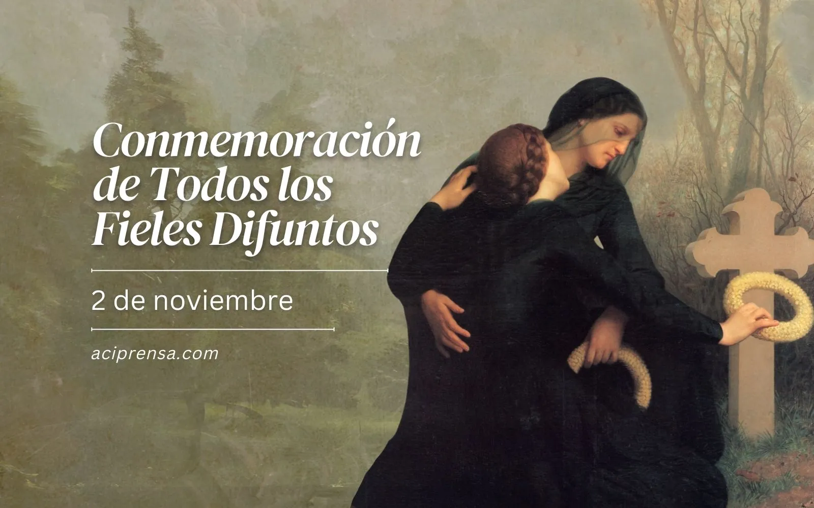 Hoy es el día de la ‘Conmemoración de Todos los Fieles Difuntos’