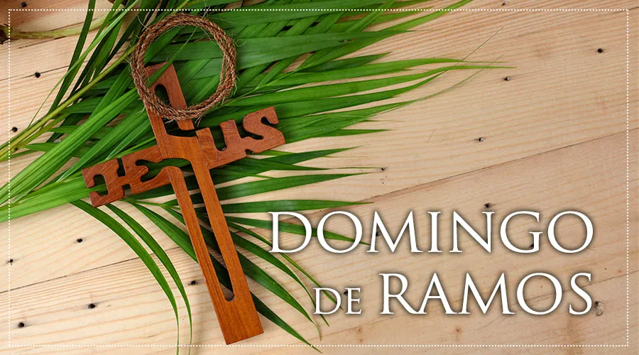 El Domingo de Ramos da inicio a la Semana Santa. Acompañemos a Jesús que ingresa triunfante a Jerusalén.